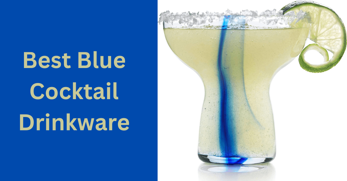 Best Blue Cocktail Drinkware