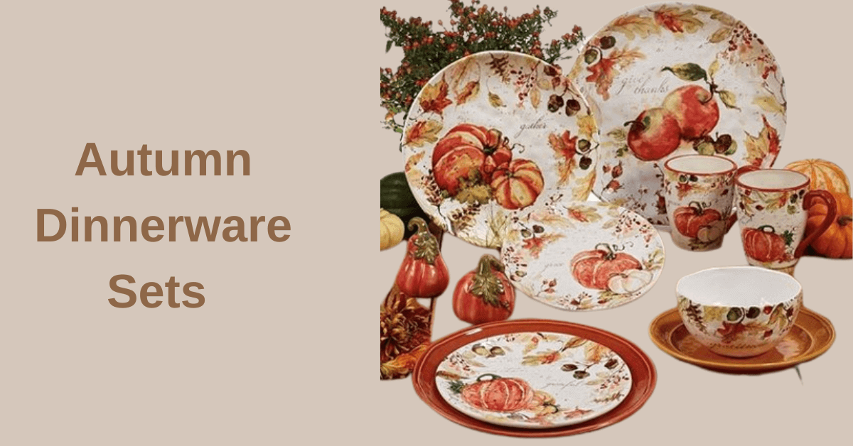 Autumn Dinnerware Sets